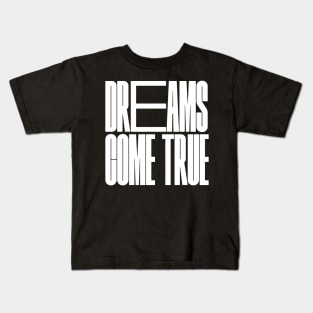 Dreams come true Kids T-Shirt